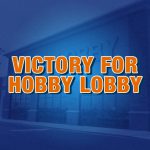 Victory-for-Hobby-Lobby-Blog-Graphic